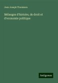 Mélanges d'histoire, de droit et d'economie politique Mélanges d'histoire, de droit et d'economie politique