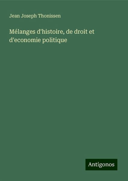 Mélanges d'histoire, de droit et d'economie politique