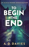 To Begin The End To Begin The End
