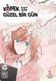 Köpek Olmak Icin Güzel Bir Gün 1 Köpek Olmak Icin Güzel Bir Gün 1