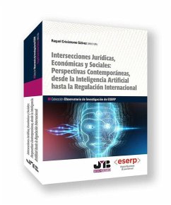 Cover Intersecciones Jurídicas, Económicas y Sociales: Perspectivas contemporáneas, desde la Inteligencia Artificial hasta la regulación internacional