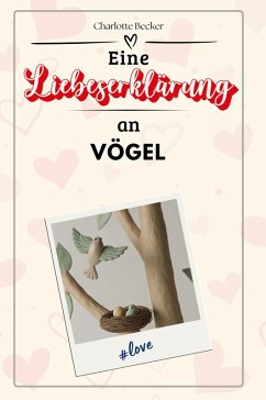 Cover Eine Liebeserklärung an Vögel