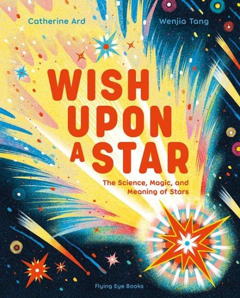 Wish Upon a Star: The Science, Magic and Meaning of Stars (Library Edition) Wish Upon a Star: The Science, Magic and Meaning of Stars (Library Edition)