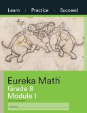 Eureka Math Grade 8 Learn, Practice, Succeed Workbook #1 (Module 1)