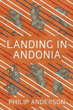 Landing in Andonia - Anderson, Philip
