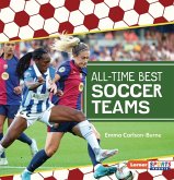 All-Time Best Soccer Teams All-Time Best Soccer Teams