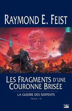 Cover La Guerre des Serpents T04 Les Fragments d'une couronne brisée