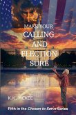 Make Your Calling and Election Sure Make Your Calling and Election Sure
