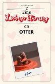 Eine Liebeserklärung an Otter Eine Liebeserklärung an Otter