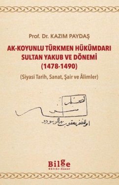 Cover Ak - Koyunlu Türkmen Hükümdari Sultan Yakub ve Dönemir