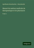 Manuel de matiere medicale de therapeutique et de pharmacie Manuel de matiere medicale de therapeutique et de pharmacie
