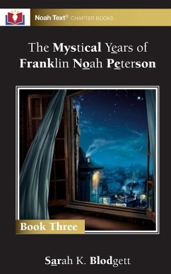 Cover The Mystical Years of Franklin Noah Peterson