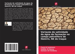 Variação da salinidade da água de formação no campo petrolífero de Hemrin, NE do Iraque - Al Sulaiman, Faraj;Al Qassy, Sabbar;Al Fahdawy, Sameer