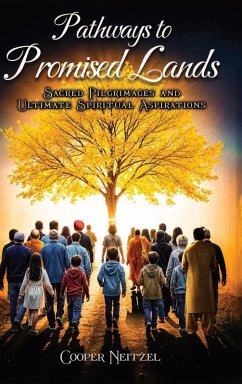 Cover Pathways to Promised Lands Sacred Pilgrimages and Ultimate Spiritual Aspirations