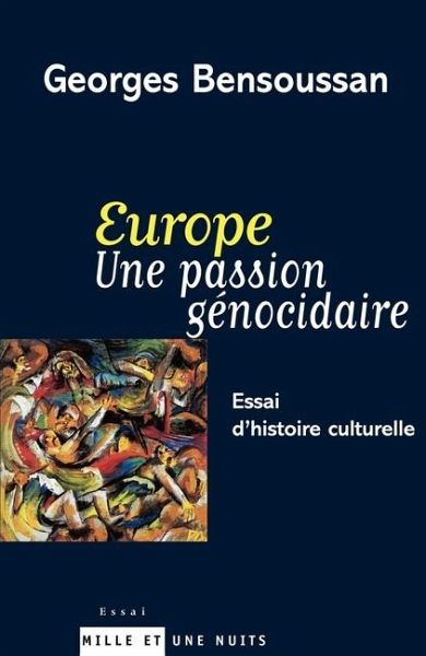Europe Une passion génocidaire Europe Une passion génocidaire