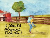 I Would Always Pick You! I Would Always Pick You!