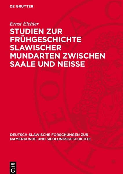 Studien zur Frühgeschichte slawischer Mundarten zwischen Saale und Neisse