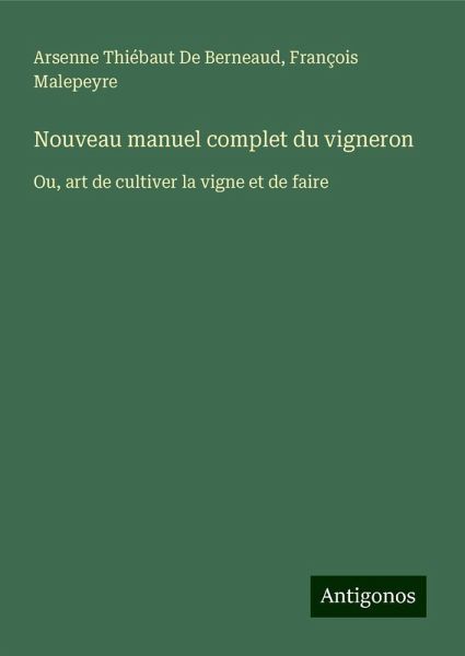 Nouveau manuel complet du vigneron Nouveau manuel complet du vigneron