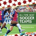 All-Time Best Soccer Teams All-Time Best Soccer Teams