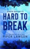 Hard to Break Hard to Break