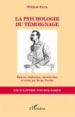 La psychologie du témoignage La psychologie du témoignage