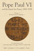 Pope Paul VI and his Quest for Peace Pope Paul VI and his Quest for Peace