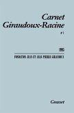 Carnet Giraudoux Racine Tome 1
