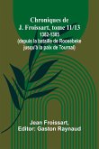 Chroniques de J. Froissart, tome 11/13