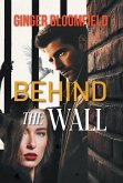 Behind The Wall