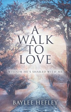 A Walk To Love - Hefley, Baylee