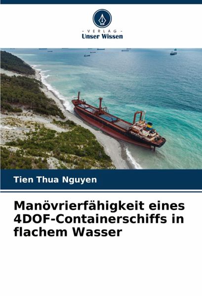 Manövrierfähigkeit eines 4DOF-Containerschiffs in flachem Wasser Manövrierfähigkeit eines 4DOF-Containerschiffs in flachem Wasser