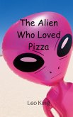 The Alien Who Loved Pizza