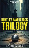 HUNTLEY HAVERSTOCK TRILOGY HUNTLEY HAVERSTOCK TRILOGY