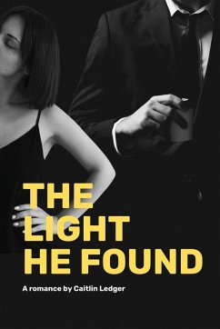 The Light He Found - Ledger, Caitlin