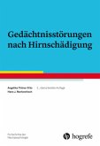 Gedächtnisstörungen nach Hirnschädigung Gedächtnisstörungen nach Hirnschädigung