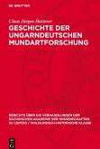 Geschichte der ungarndeutschen Mundartforschung