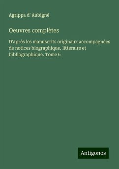 Oeuvres complètes - Aubigné, Agrippa D'