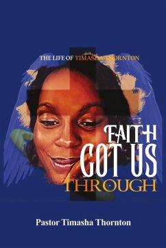 Faith Got Us Through - Thornton, Pastor Timasha