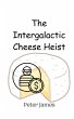 The Intergalactic Cheese Heist - Bild 1