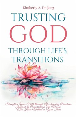 Trusting God Through Life's Transitions - de Jong, Kimberly A.