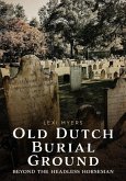 Old Dutch Burial Ground Old Dutch Burial Ground