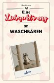 Eine Liebeserklärung an Waschbären Eine Liebeserklärung an Waschbären