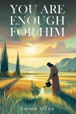 You are Enough for Him You are Enough for Him