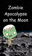 Zombie Apocalypse on the Moon - Bild 1