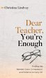 Dear Teacher, You're Enough - Bild 1