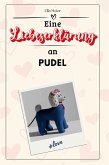 Eine Liebeserklärung an Pudel Eine Liebeserklärung an Pudel