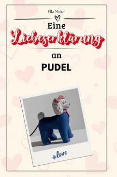 Eine Liebeserklärung an Pudel Cover Eine Liebeserklärung an Pudel