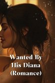 Wanted By His Diana (Romance)