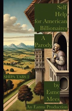 Cover Self Help for American Billionaires A Parody