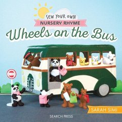 Cover Sew Your Own Nursery Rhyme: Wheels on the Bus